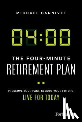 Cannivet, Michael - Cannivet, M: Four-Minute Retirement Plan