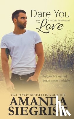 Siegrist, Amanda - Dare You to Love