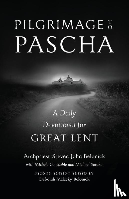 Belonick, Steven John, Constable, Michele - Pilgrimage to Pascha Large Print Edition
