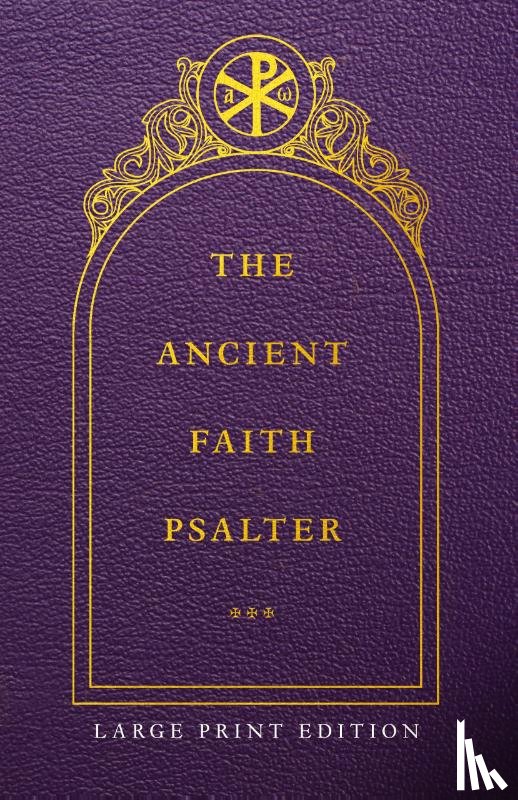 Monks of the Orthodox Church - The Ancient Faith Psalter Large Print Edition