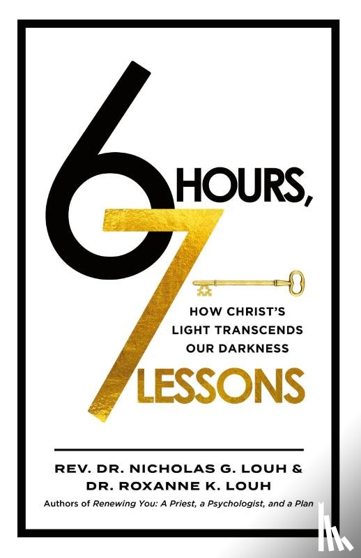 Louh, Nicholas G., Louh, Roxanne - 6 Hours, 7 Lessons