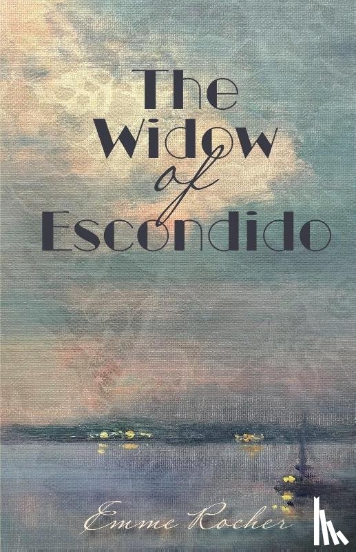 Rocher, Emme - The Widow of Escondido