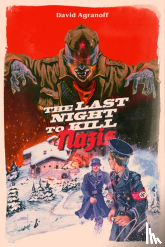 Agranoff, David - The Last Night to Kill Nazis