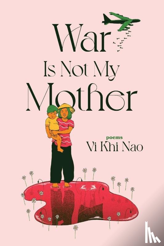 Nao, Vi Khi - War is not my Mother
