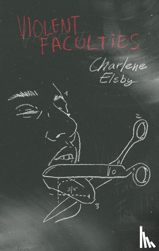 Elsby, Charlene - Violent Faculties
