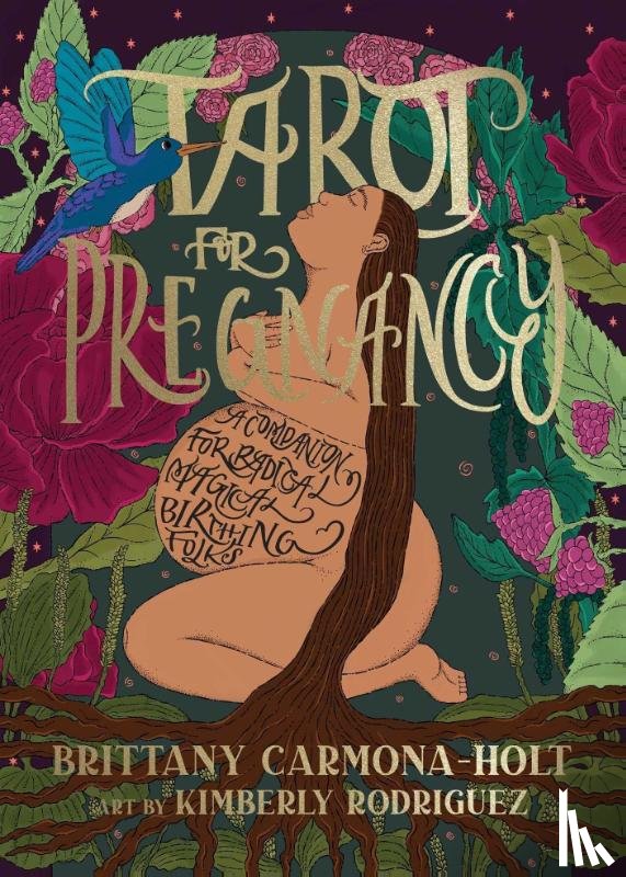 Carmona-Holt, Brittany (Brittany Carmona-Holt) - Tarot for Pregnancy