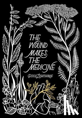 Lighthorse, Pixie - Lighthorse, P: Wound Makes the Medicine