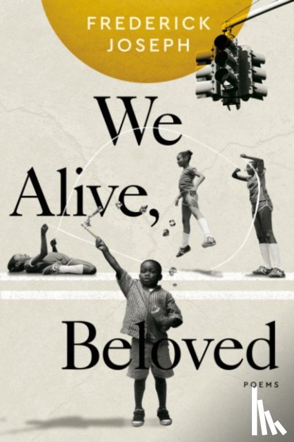 Joseph, Frederick - We Alive, Beloved