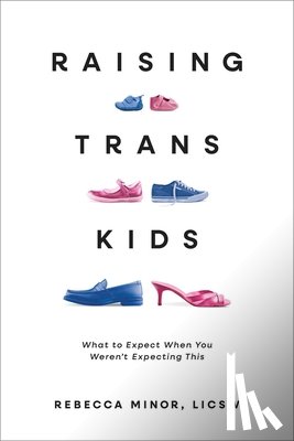 Minor, Rebecca (Rebecca Minor) - Raising TRANS Kids