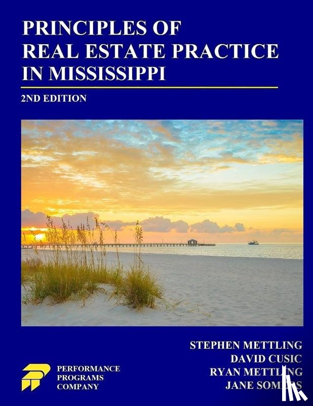 Mettling, Stephen, Cusic, David, Mettling, Ryan - Principles of Real Estate Practice in Mississippi