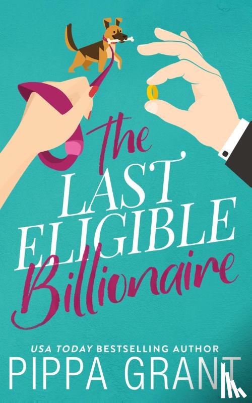Grant, Pippa - The Last Eligible Billionaire