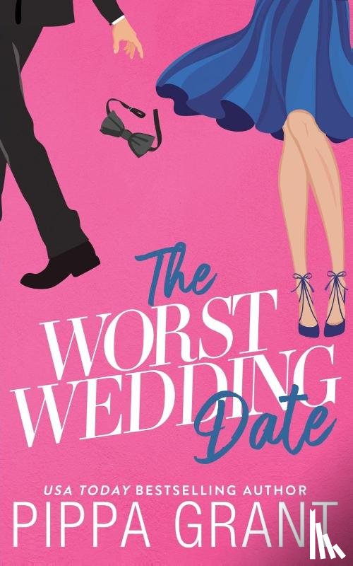 Grant, Pippa - The Worst Wedding Date