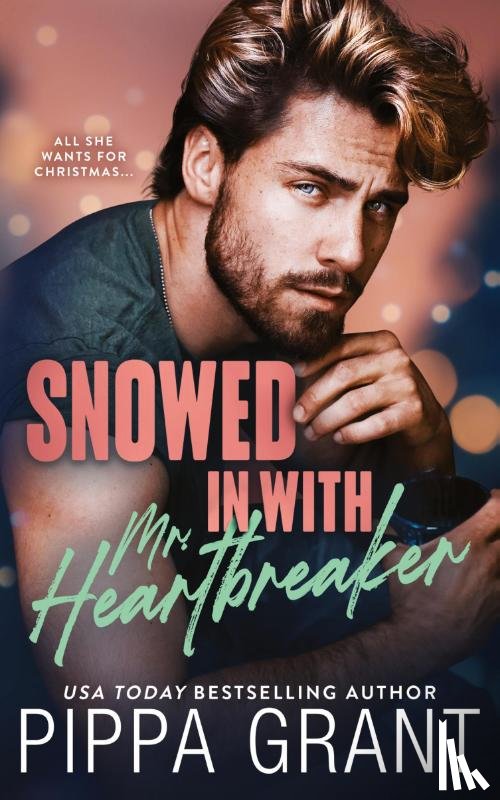 Grant, Pippa - Snowed in with Mr. Heartbreaker