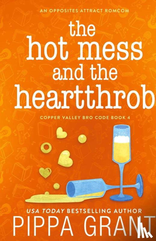 Grant, Pippa - The Hot Mess and the Heartthrob