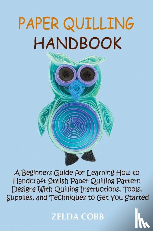 Cobb, Zelda - Paper Quilling Handbook