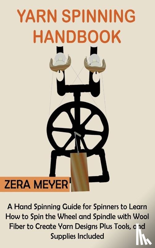 Meyer, Zera - Yarn Spinning Handbook