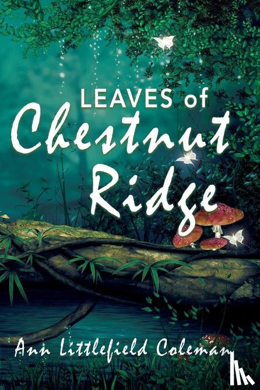 Coleman, Ann Littlefield - Leaves of Chestnut Ridge