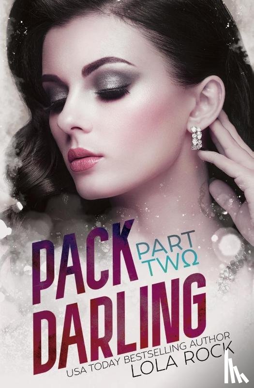 Rock, Lola - Pack Darling - Part Two