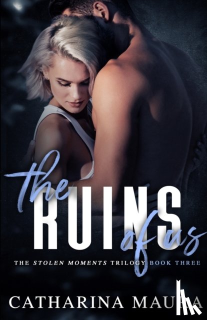 Maura, Catharina - The Ruins Of Us