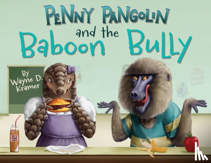 Kramer, Wayne D. - Penny Pangolin and the Baboon Bully