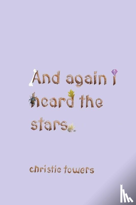 Towers, Christie - and again i heard the stars