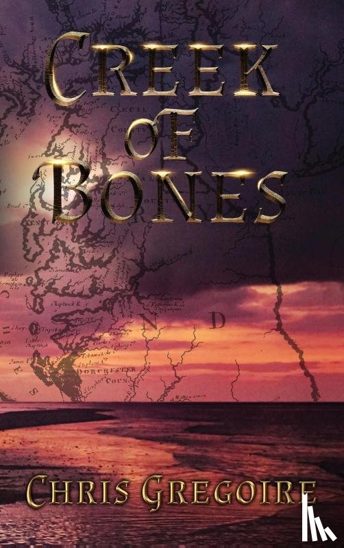 Gregoire, Chris - Creek of Bones