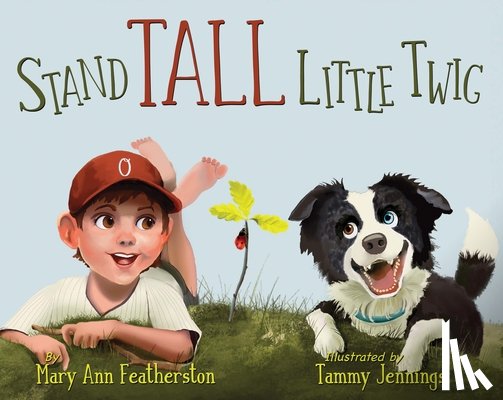Featherston, Mary Ann - Stand Tall Little Twig