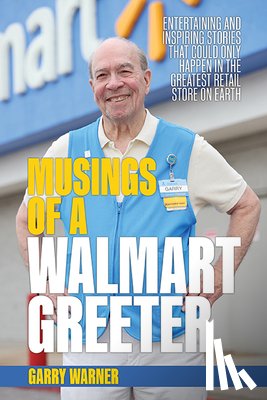 Warner, Garry - Musings of a Walmart Greeter