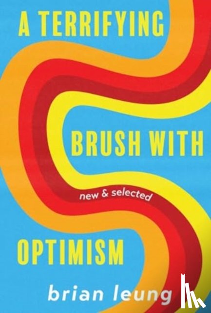 Leung, Brian - A Terrifying Brush with Optimism