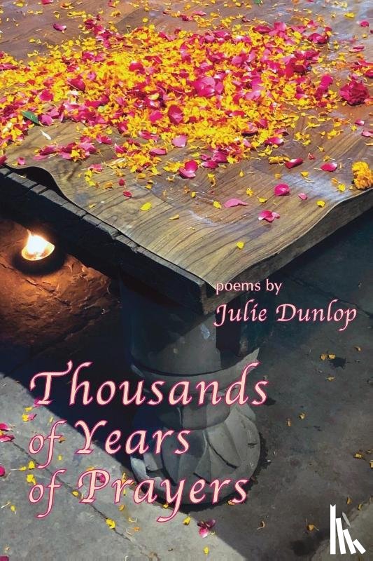 Dunlop, Julie - Thousands of Years of Prayers