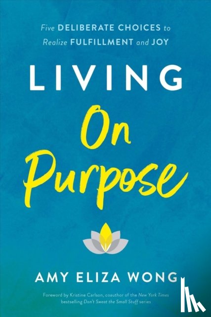 Wong, Amy Elizabeth - Living On Purpose
