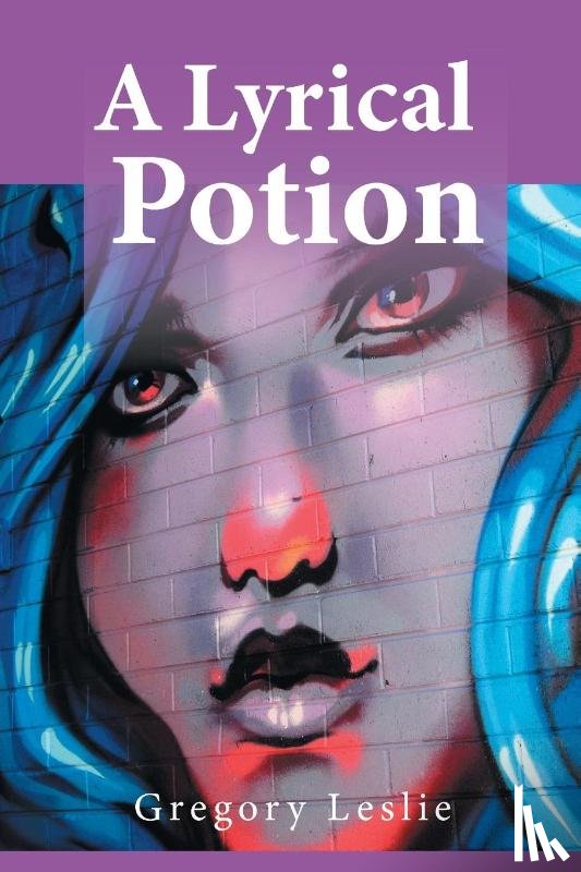 Leslie, Gregory - A Lyrical Potion