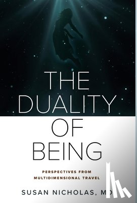 Nicholas, Susan I - The Duality of Being