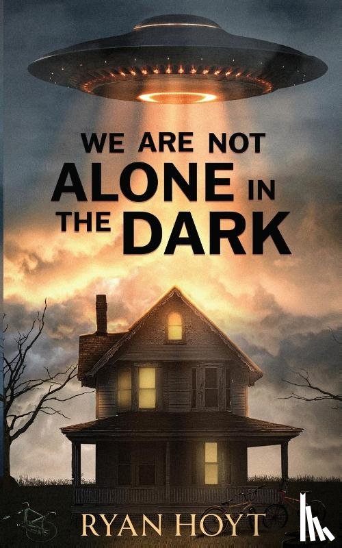 Hoyt, Ryan - We Are Not Alone in the Dark