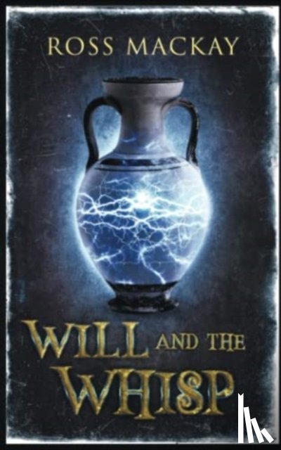 MacKay, Ross - Will and the Whisp