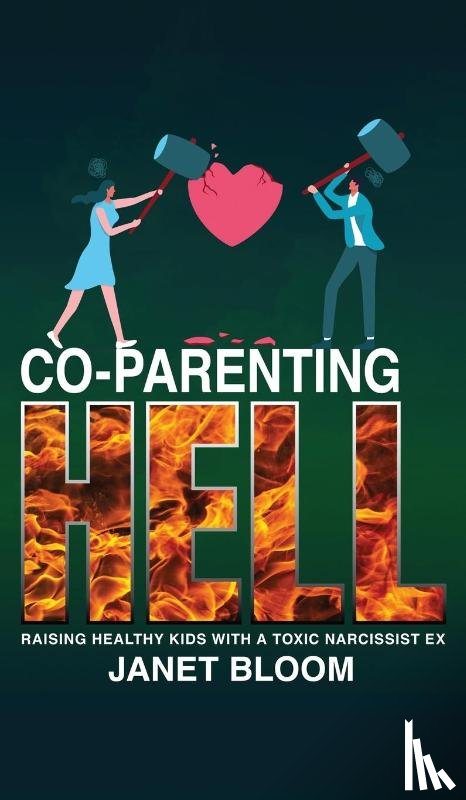 Bloom, Janet - Co-Parenting Hell