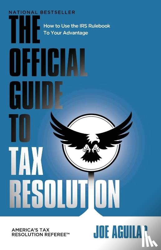 Aguilar, Joe - THE OFFICIAL GUIDE TO TAX RESOLUTION