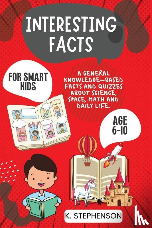 Publishers, Climax, Stephenson, K. - Interesting Facts for Smart Kids Age 6-10