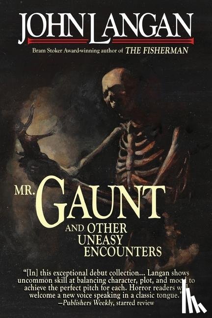 Langan, John - Langan, J: Mr. Gaunt and Other Uneasy Encounters