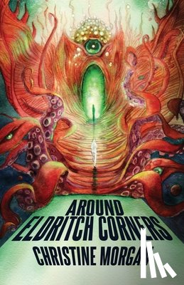 Morgan, Christine - Around Eldritch Corners
