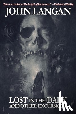 Langan, John - Lost in the Dark and Other Excursions