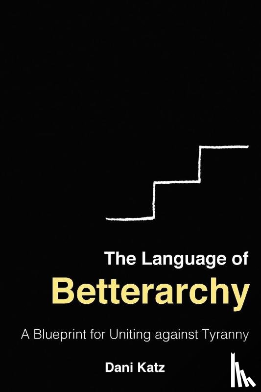 Katz, Dani - The Language of Betterarchy
