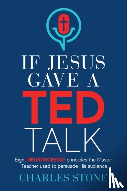 Stone, Charles - If Jesus Gave A TED Talk