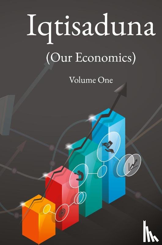 Al-Sadr, Muhammad Baqir - Iqtisaduna (Our Economics) Volume One