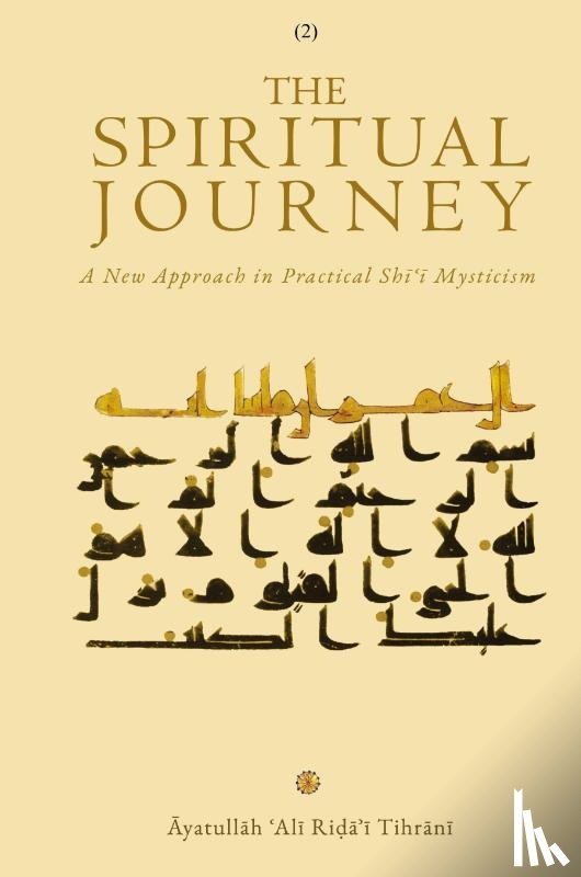 Tihr¿n¿, ¿yatull¿h ¿Al¿ - The Spiritual Journey