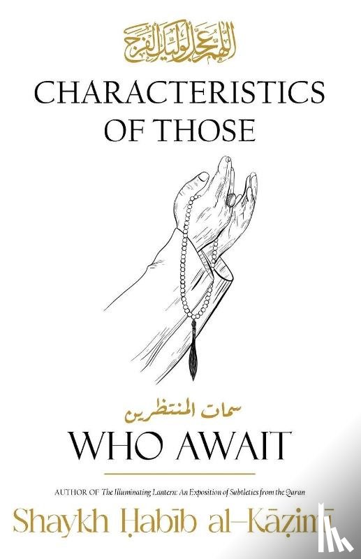 al-K¿¿im¿, Shaykh ¿ab¿b - Characteristics of Those Who Await