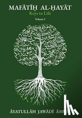 Āmulī, Āyatullāh Jaw - Mafātīḥ al-Ḥayāt Keys of Life, Vol. I