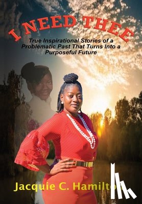 Hamilton, Jacquie C - I Need Thee