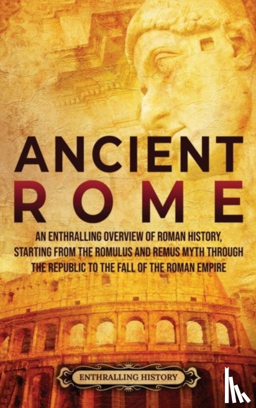 History, Enthralling - Ancient Rome