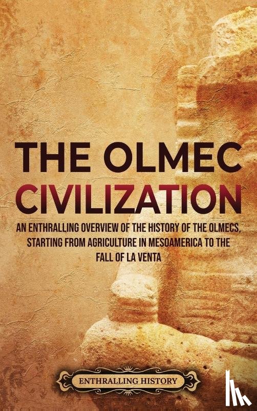 History, Enthralling - The Olmec Civilization